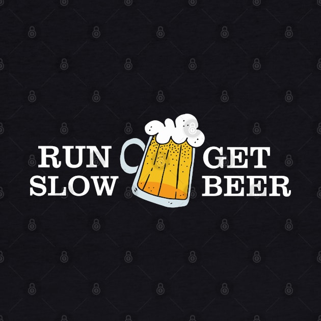 Run Slow Get Beer by vestiart